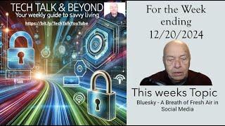 Tech Talk - 12-20-2024