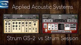Applied Acoustic Systems Strum Session vs Strum GS-2 guitar plug-in