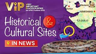 Historical and Cultural Sites - Places in News for UPSC Prelims 2025 - Part 3| Sleepy Classes IAS