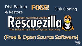 Rescuezilla – The Ultimate Backup & Cloning Software – Free, Open Source & Always Will Be!