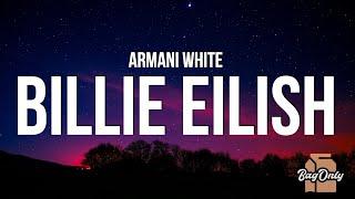 Armani White - BILLIE EILISH (Lyrics) "b*tch i'm stylish, glocked tucked, big t-shirt"