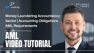 Money Laundering Accountancy Sector | Accounting Obligations | AML Tutorial - KYC Lookup