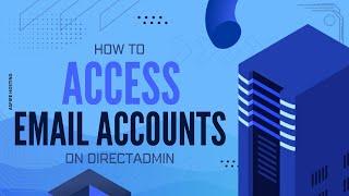 How to Access Email Accounts on DirectAdmin | Aspire Hosting Tutorial