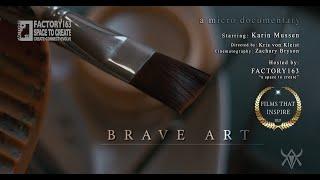 Brave Art (Short Documentary)
