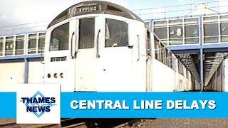 Central Line Delays 1985 | Thames News Archive Footage