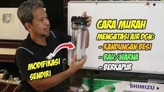 Modifikasi filter untuk mengatasi air bau, mengandung besi, berkapur