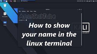 How to show your name in Kali Linux terminal