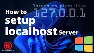 How to Enable Localhost on Windows 11 - Localhost Server Setup
