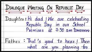REPUBLIC DAY DIALOGUE WRITING | Conversation/Dialogue Writing On Republic Day| 26 January Dialogues