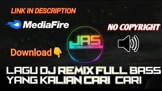 Dj remix terbaru 2021 full bass Link deskripsi MediaFire