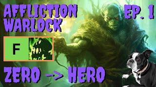 F-Tier | Zero to Hero | Affliction Warlock PUG | Episode 1 | Dragonflight Mythic+ Season 2 | 10.1