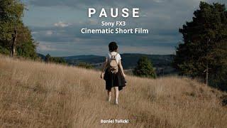 Sony FX3 | PAUSE - Cinematic Short Film