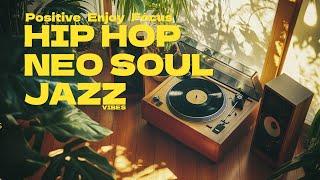  Good Vibes Mix: Hip Hop, Jazz & Neo Soul Grooves