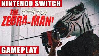 The Zebra-Man! Nintendo Switch Gameplay