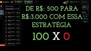 IQ OPTION - DE R$: 500 PARA R$: 3.000 COM ESSA ÚNICA ESTRATÉGIA