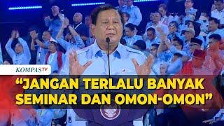 Instruksi Presiden Prabowo ke Menteri Jangan Banyak Omon-omon