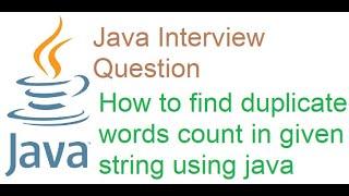 how to find duplicate words count in given string using java
