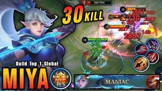 30 Kills + MANIAC!! OP LifeSteal Miya Late Game Monster!! - Build Top 1 Global Miya ~ MLBB