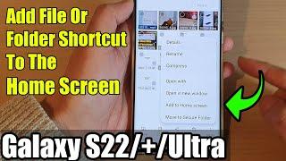 Galaxy S22/S22+/Ultra: How to Add File Or Folder Shortcut To The Home Screen