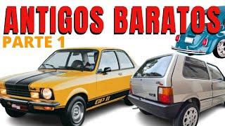 10 CARROS ANTIGOS BARATOS QUE VALEM A PENA