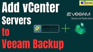 How to Add VMware vCenter Server to Veeam Backup and Replication 12