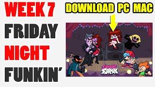 Friday Night Funkin' Week 7' Download  - FNF' WEEK 7 DOWNLOAD PC/MAC Link