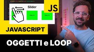 JAVASCRIPT OGGETTI e LOOP for of con Esempio Slider (Tutorial Ita)