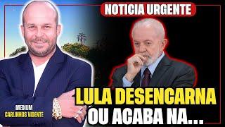 O FIM DO PRESIDENTE LULA ESTA PROXIMO | VIDENTE CARLINHOS