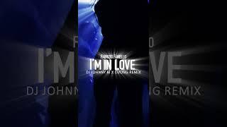 Fabrizio Faniello - I'm In Love - Johnny Bi x Cường Remix