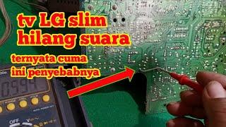 cara perbaiki tv LG hilang suara (super slim)