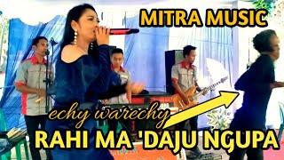 Rahi ma daju ngupa / balasan dari lagu_wei ma daju mbako~Echy w