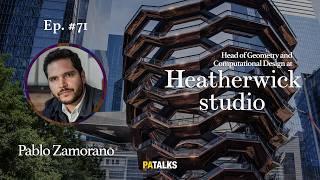 #71 - Pablo Zamorano Mosnaim - Heatherwick Studio, Computational Design, AI, Technology