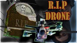 R.I.P The Drone : (