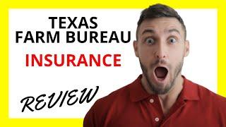  Texas Farm Bureau Insurance Review: Pros and Cons