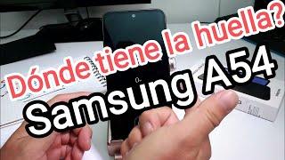 Dónde tiene la huella el Samsung A54 huella digital