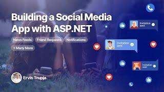Building a Social Media App with ASP.NET: News Feeds, Friend Requests, Notifications, & More