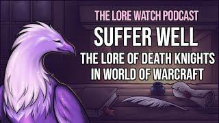 Suffer well: the lore of Death Knights in World of Warcraft