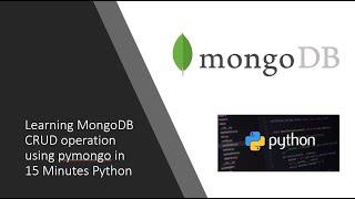 Learning MongoDB CRUD operation using pymongo in 15 Minutes Python