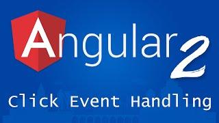 Angular 2 for Beginners - Tutorial 9 - Click Event Handling