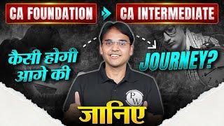 CA Foundation to CA Inter कैसी होगी आगे की Journey?  Complete Details