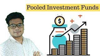 What are Pooled Investment Funds