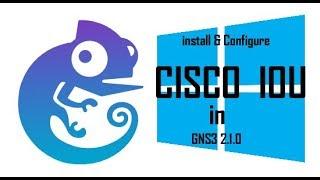 Install and configure  Cisco IOU  in GNS3 2.1.0
