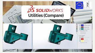 How to use SolidWorks Compare (utilities) - | Mechanical CAD |  BK Engineering | Tek4s