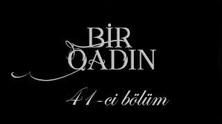 Bir Qadın (41-ci bölüm)