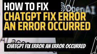 chatGPT Fix Error An error occurred  Either the engine you requested does not exist or there was