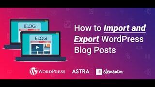 How do I Import and Export a Blog Post in WordPress? #export #import #wordpress