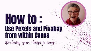 How to use Pexels and Pixabay from within Canva