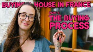 Buying a house in France | Part 3: The buying process