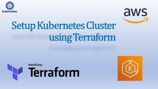 5. Terraform - Setup Kubernetes using Terraform | EKS setup using terraform | Provision EKS on AWS