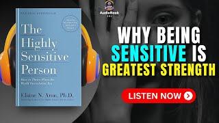 THE HIGHLY SENSITIVE PERSON by Elaine Aron Audiobook | Book Summary in English